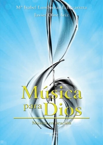 Música para Dios, de Lumbreras Echezarreta | portada del libro