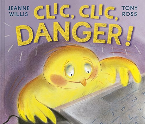 CLIC CLIC DANGER, de Jeanne Willis | portada del libro