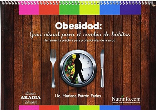 OBESIDAD GUIA VISUAL PARA EL CAMBIO DE HABITOS, de PATRON FARIAS | portada del libro