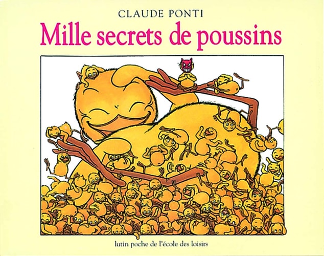 Mille secrets de poussins, de Claude Ponti | portada del libro