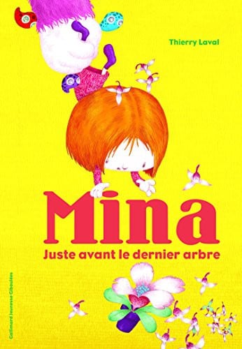 MINA JUSTE AVANT LE DERNIER ARBRE, de LAVAL | portada del libro