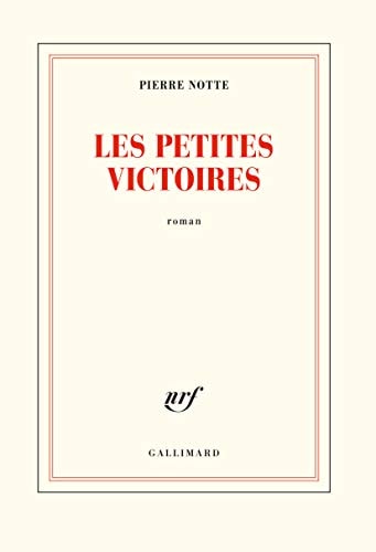 LES PETITES VICTOIRES, de Pierre Notte | portada del libro