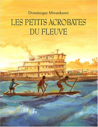 Les petits acrobates du fleuve, de Dominique Mwankumi | portada del libro