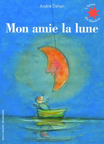 Mon amie la lune, de André Dahan | portada del libro