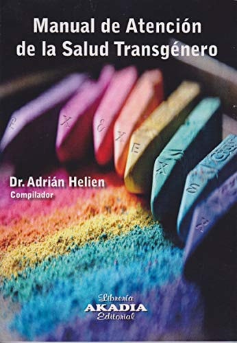 MANUAL DE ATENCION DE LA SALUD TRANSGENERO, de Adrían Helien | portada del libro