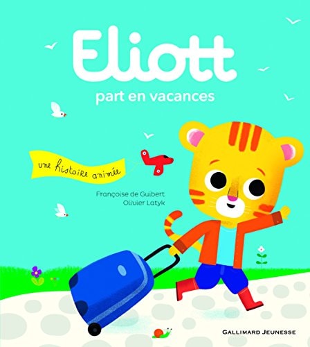 ELIOTT PART EN VACANCES, de Françoise de Guibert | portada del libro