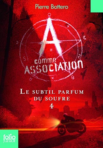 A COMME ASSOCIATION 4 LE SUBTIL PARFUM DU SOUFRE, de Pierre Bottero | portada del libro