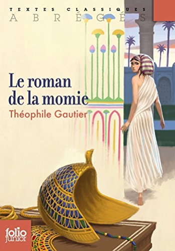 LE ROMAN DE LA MOMIE VERSION ABREGEE, de Théophile Gautier | portada del libro