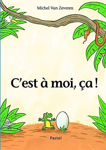 'EST A MOI, CA !, de Michel Van Zeveren | portada del libro