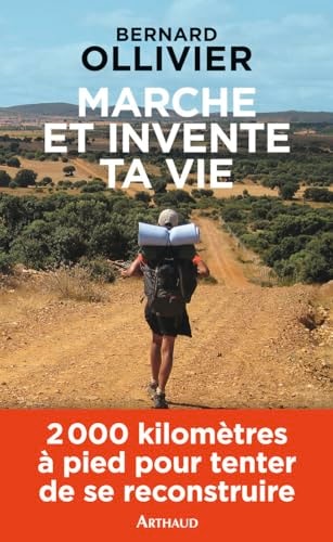 MARCHE ET INVENTE TA VIE, de Bernard Ollivier | portada del libro