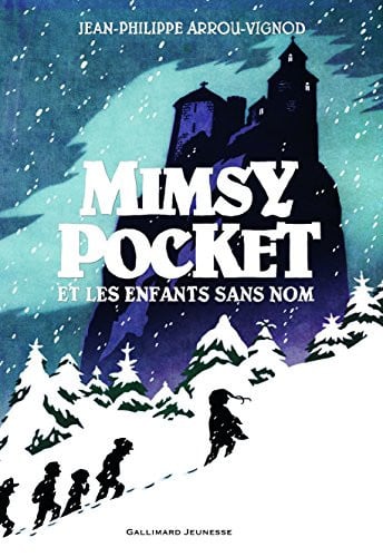 MIMSY POCKET ET LES ENFANTS SANS NOM, de ARROU-VIGNOD | portada del libro