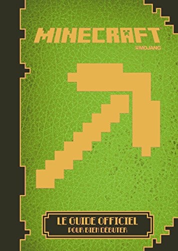 MINECRAFT LE GUIDE OFFICIEL POUR BIEN DEBUTER, de COLLECTIFS JEUNESSE | portada del libro