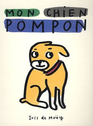 ON CHIEN POMPON, de Iris de Moüy | portada del libro