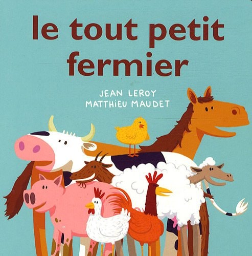 E TOUT PETIT FERMIER, de Jean Leroy | portada del libro