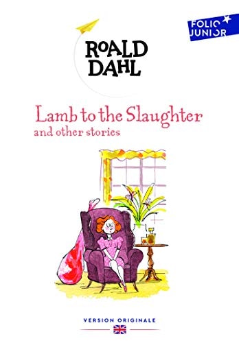 LAMB TO THE SLAUGHTER AND OTHER STORIES - ROALD DAHL, de Roald Dahl | portada del libro