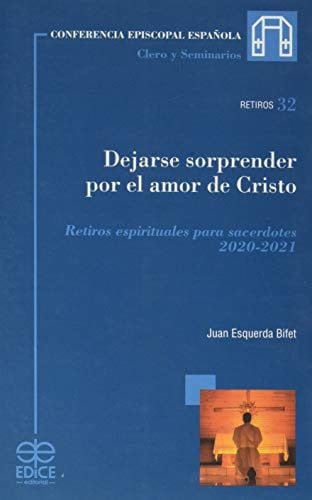 DEJARSE SORPRENDER POR EL AMOR DE CRISTO, de ESQUERDA BIFET | portada del libro