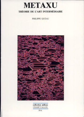 METAXU THEORIE DE L'ART INTERMEDIA., de Philippe Quéau | portada del libro