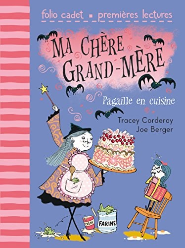 MA CHERE GRAND-MERE 2 PAGAILLE EN CUISINE, de Tracey Corderoy | portada del libro