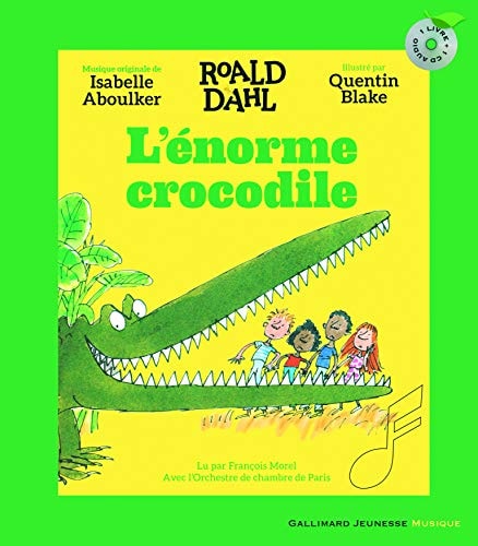 L'ENORME CROCODILE 1 LIVRE 1 CD HORS-SERIE, de Roald Dahl | portada del libro