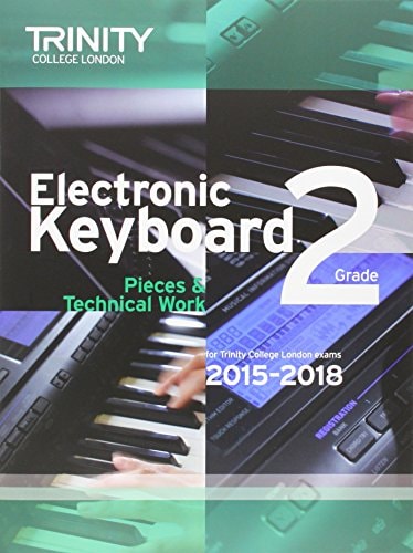 ELECTRONIC KEYBOARD GRADE 2 FROM 2015, de Trinity College London (approximately 1980- ) | portada del libro