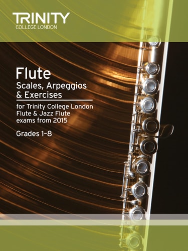 FLUTE & JAZZ FLUTE SCALES & ARPEGGIOS GRADES 1-8 FROM 2015, de Trinity College London (approximately 1980- ) | portada del li