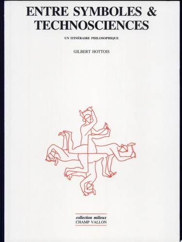 ENTRE SYMBOLES ET TECHNOSCIENCES, de Gilbert Hottois | portada del libro