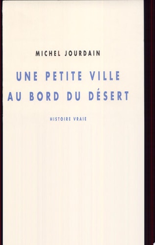 UNE PETITE VILLE AU BORD DU DESERT, de Michel Jourdain | portada del libro