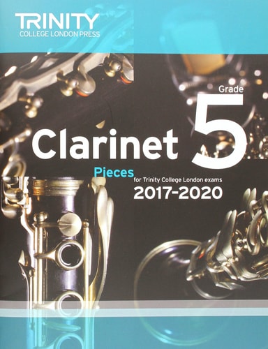 CLARINET EXAM PIECES GRADE 5 2017-2020 SCORE & PART, de TRINITY COLLEGE LOND | portada del libro