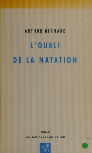 L'OUBLI DE LA NATATION, de Arthur Bernard | portada del libro