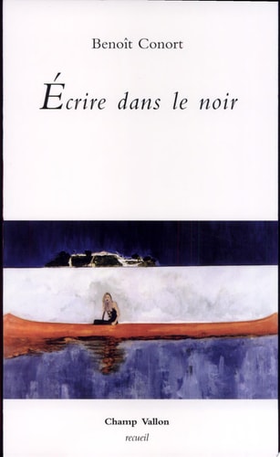 ECRIRE DANS LE NOIR, de Benoît Conort | portada del libro