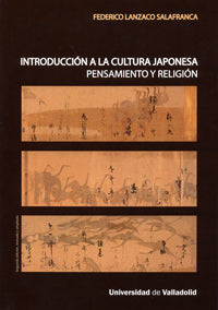 INTRODUCCIÓN A LA CULTURA JAPONESA. PENSAMIENTO Y RELIGIÓN - Segunda edición revisada y ampliada, de LANZACO SALAFRANCA | por
