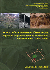 HIDROLOGÍA DE CONSERVACIÓN DE AGUAS. CAPTACIÓN DE PRECIPITACIONES HORIZONTALES Y ESCORRENTÍAS EN ZON, de NAVARRO HEVIA | port