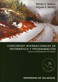 CONCURSOS INTERNACIONALES DE INFORMÁTICA Y PROGRAMACIÓN. MANUAL DE ENTRENAMIENTO POR INTERNET, de SKIENA | portada del libro