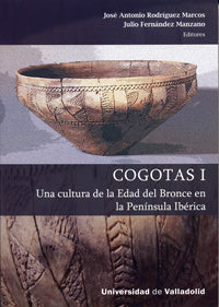 COGOTAS I. Una cultura de la Edad del Bronce en la Península Ibérica, de RODRÍGUEZ MARCOS | portada del libro