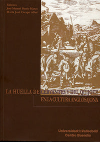 HUELLA DE CERVANTES Y DEL QUIJOTE EN LA CULTURA ANGLOSAJONA, LA, de BARRIO MARCO | portada del libro
