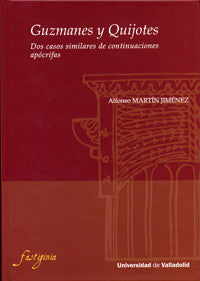 GUZMANES Y QUIJOTES. DOS CASOS SIMILARES DE CONTINUACIONES APÓCRIFAS, de MARTIN JIMENEZ | portada del libro