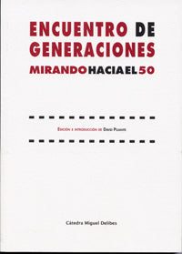 ENCUENTRO DE GENERACIONES. MIRANDO HACIA EL 50, de PUJANTE | portada del libro
