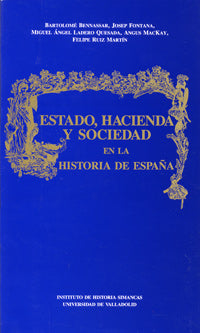 ESTADO, HACIENDA Y SOCIEDAD EN LA HISTORIA DE ESPAÑA, de BENNASAR | portada del libro
