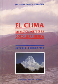 CLIMA DEL SECTOR NORTE DE LA CORDILLERA IBÉRICA, EL. ESTUDIO GEOGRÁFICO, de ORTEGA VILLAZAN | portada del libro