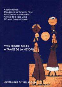 VIVIR SIENDO MUJER A TRAVÉS DE LA HISTORIA, de SANTO TOMAS PEREZ | portada del libro