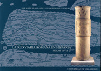 RED VIARIA ROMANA EN HISPANIA. SIGLO I-IV d. C., LA, de SOLANA SAINZ | portada del libro