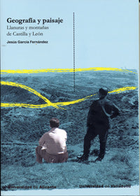GEOGRAFÍA Y PAISAJE. LLANURAS Y MONTAÑAS DE CASTILLA Y LEON, de GARCIA DE CELIS | portada del libro