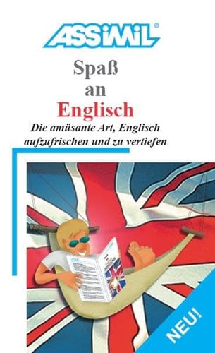 SPASS AN ENGLISCH : DIE AMUZANTE ART, ENGLISCH AUFZUFRISCHEN UND ZU VERTIEFEN, de ASSIMIL | portada del libro