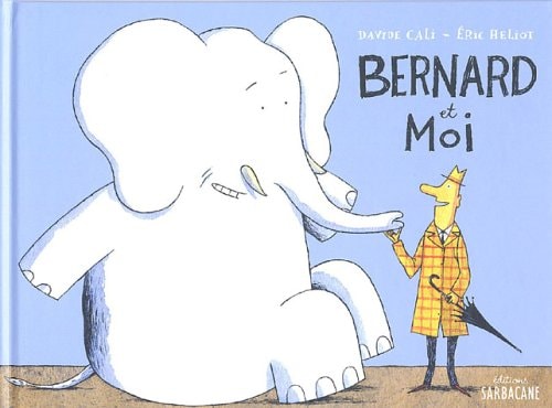ERNARD ET MOI, de Davide Calì | portada del libro