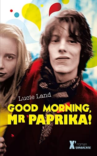 OOD MORNING, MR PAPRIKA !, de Lucie Land | portada del libro