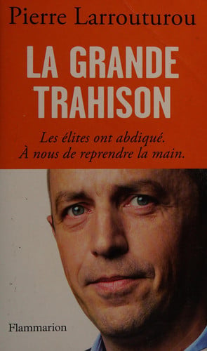 RANDE TRAHISON, de LARROUTUROU PIERRE | portada del libro