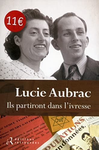 ILS PARTIRONT DANS L'IVRESSE, de Lucie Aubrac | portada del libro