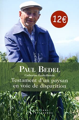 TESTAMENT D'UN PAYSAN EN VOIE DE DISPARITION, de Paul Bedel | portada del libro