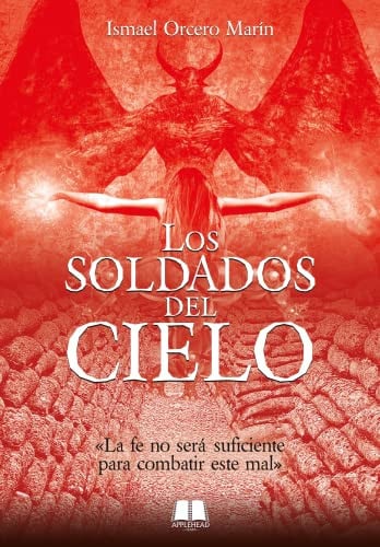 Los soldados del Cielo, de ORCERO MARIN | portada del libro