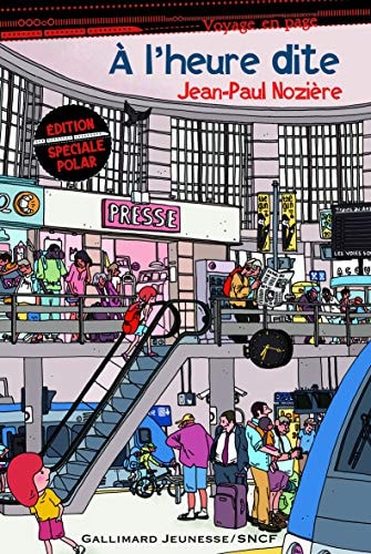 A L'HEURE DITE, de Jean-Paul Nozière | portada del libro